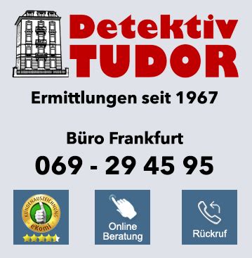 Tudor Detektei Frankfurt seit 1967 .